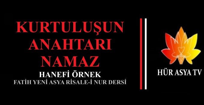 KURTULUŞUN ANAHTARI NAMAZ