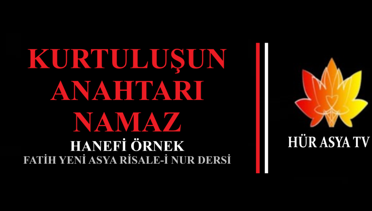 KURTULUŞUN ANAHTARI NAMAZ