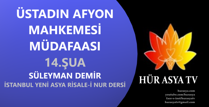 ÜSTADIN AFYON MAHKEMESİ MÜDAFAASI – 14.ŞUA / SÜLEYMAN DEMİR