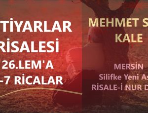 İHTİYARLAR RİSALESİ – 26.LEM’A 1-7 RİCALAR