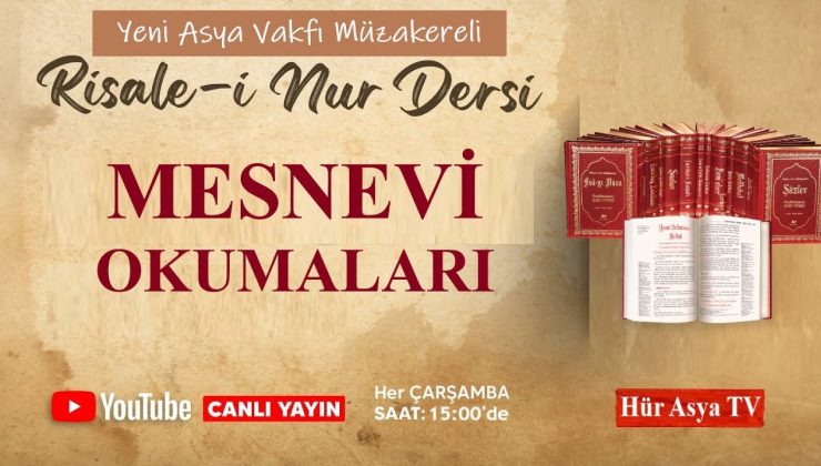 MESNEVİ-İ NURİYE OKUMALARI | YENİ ASYA VAKFI MÜZAKERELİ RİSALE-İ NUR DERSİ