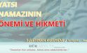 YATSI NAMAZININ ÖNEMİ VE HİKMETİ – SÜLEYMAN KÖSMENE