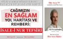 ÇAĞIMIZIN EN SAĞLAM YOL HARİTASI VE REHBERİ: RİSALE-İ NUR TEFSİRİ