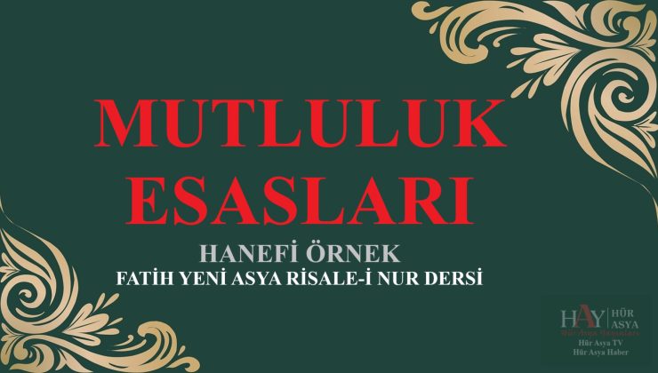 MUTLULUK ESASLARI