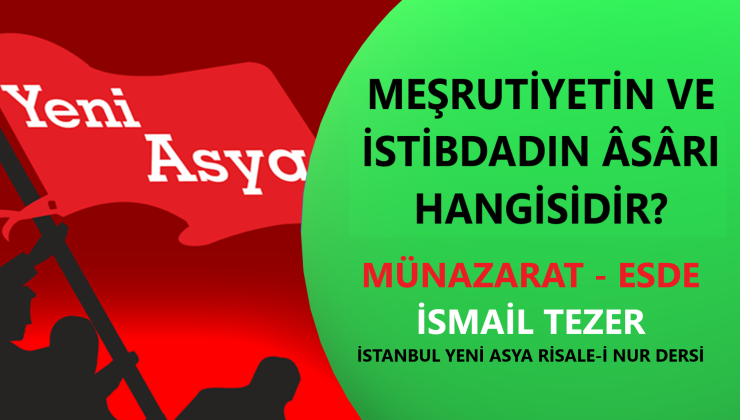 MEŞRUTİYETİN VE İSTİBDADIN ÂSÂRI HANGİSİDİR?