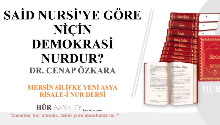 SAİD NURSİ’YE GÖRE NİÇİN DEMOKRASİ NURDUR?