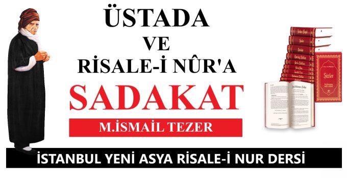 ÜSTADA VE RİSALE-İ NÛR’A SADAKAT