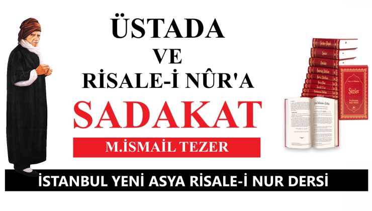 ÜSTADA VE RİSALE-İ NÛR’A SADAKAT