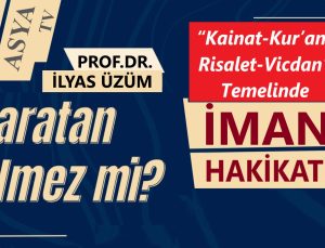 “YARATAN BİLMEZ Mİ?” (Mülk suresi 14.Ayet)