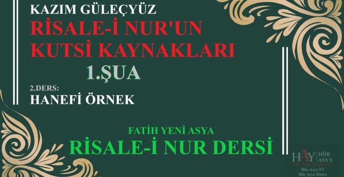 RİSALE-İ NUR’UN KUTSİ KAYNAKLARI – 1.ŞUA