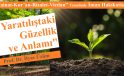 “Yaratılıştaki Güzellik ve Anlamı”