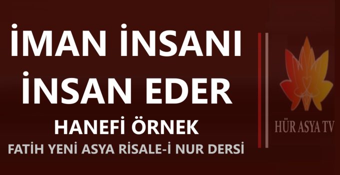 İMAN İNSANI İNSAN EDER