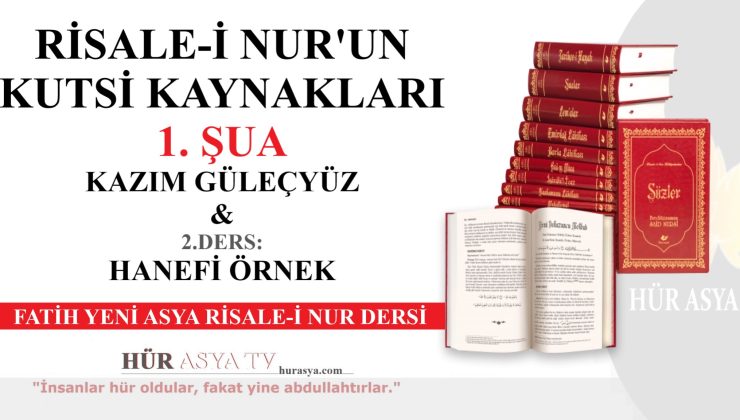 RİSALE-İ NUR’UN KUTSİ KAYNAKLARI – 1.ŞUA / KAZIM GÜLEÇYÜZ