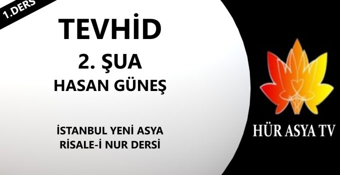 TEVHİD – 2. ŞUA / HASAN GÜNEŞ