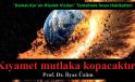 Kıyamet mutlaka kopacaktır! – Prof. Dr. İlyas Üzüm