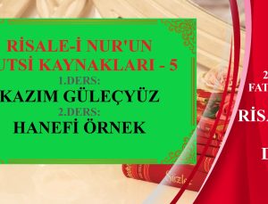 RİSALE-İ NUR’UN KUTSİ KAYNAKLARI -5 | KAZIM GÜLEÇYÜZ