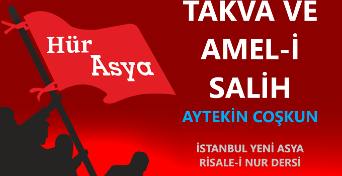 TAKVA VE AMEL-İ SALİH / DR. AYTEKİN COŞKUN