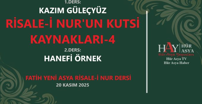 RİSALE-İ NUR’UN KUTSİ KAYNAKLARI -4 / KAZIM GÜLEÇYÜZ