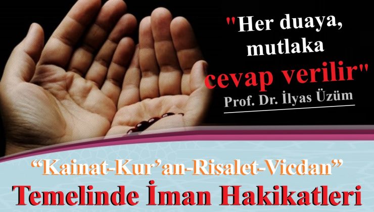 “Her duaya, mutlaka cevap verilir”