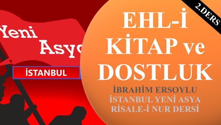 EHL-İ KİTAP VE DOSTLUK / İBRAHİM ERSOYLU