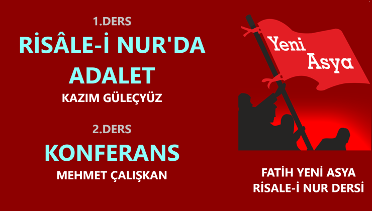 RİSÂLE-İ NUR’DA ADALET / KAZIM GÜLEÇYÜZ & KONFERANS / MEHMET ÇALIŞKAN