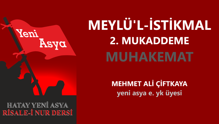 MEYLÜ’L-İSTİKMAL – MUHAKEMAT 2. MUKADDEME