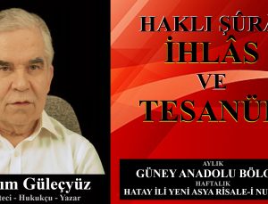 HAKLI ŞÛRÂ, İHLÂS VE TESANÜD / KAZIM GÜLEÇYÜZ
