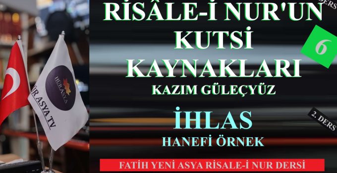 RİSÂLE-İ NUR’UN KUTSİ KAYNAKLARI-6