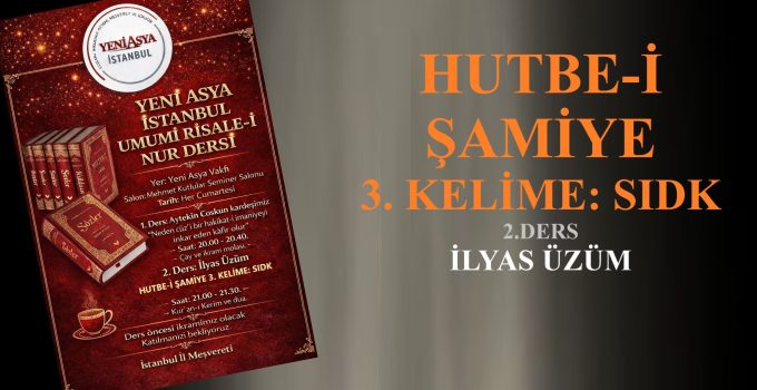 HUTBE-İ ŞAMİYE 3. KELİME: SIDK