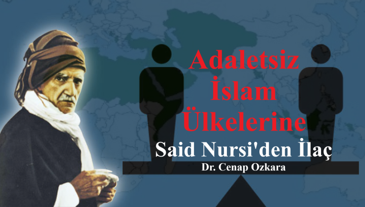 Adaletsiz İslam Ülkelerine Said Nursi’den İlaç | Dr. Cenap Özkara