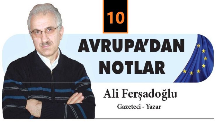 Gurbet Ellerinde Gerçek Bir Muallim | Avrupa Notları-10