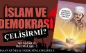 İSLAM İLE DEMOKRASİ ÇELİŞİRMİ?