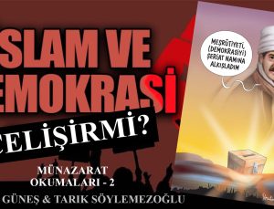 İSLAM İLE DEMOKRASİ ÇELİŞİRMİ?