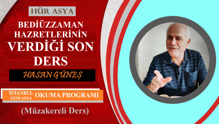 BEDİÜZZAMAN HAZRETLERİNİN VERDİĞİ SON DERS