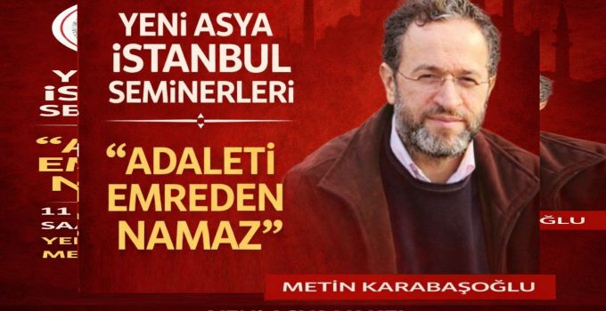 ADALETİ EMREDEN NAMAZ / METİN KARABAŞOĞLU