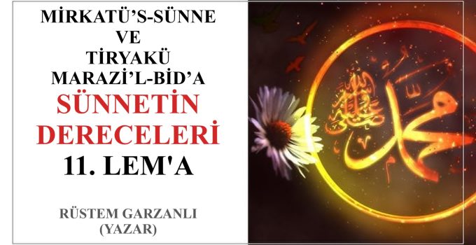 SÜNNETİN DERECELERİ (MİRKATÜ’S-SÜNNE VE TİRYAKÜ MARAZİ’L-BİD’A)