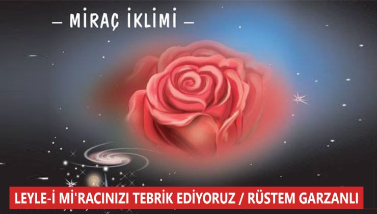 MİRAÇ İKLİMİ – 31.SÖZ | LEYLE-İ Mİ’RACINIZI TEBRİK EDİYORUZ