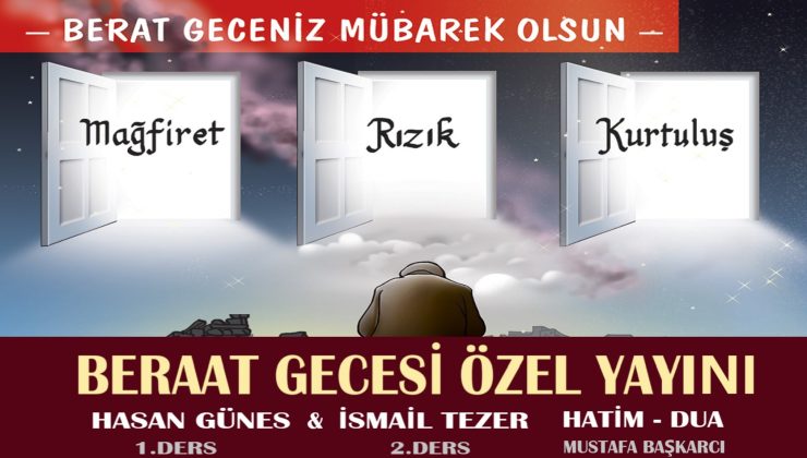 LEYLE-İ BERAT ÖZEL YAYINI / YENİ ASYA GÜNEŞLİ’DEN CANLI