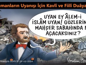 Müslümanların Uyanışı İçin Kavlî ve Fiilî Duâya Çağrı