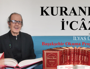 KUR’AN’IN İ’CÂZI / PROF. DR. İLYAS ÜZÜM