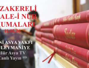 MÜZAKERELİ RİSALE-İ NUR OKUMALARI – 11.02.26