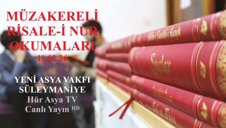 MÜZAKERELİ RİSALE-İ NUR OKUMALARI – 11.02.26