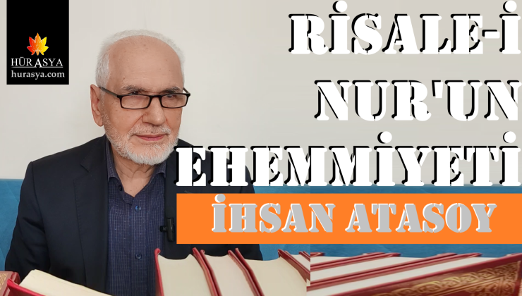 RİSALE-i NURUN EHEMMİYETİ – İHSAN ATASOY