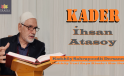 KADER | İHSAN ATASOY