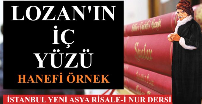 LOZAN’IN İÇ YÜZÜ / HANEFİ ÖRNEK