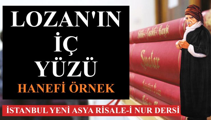 LOZAN’IN İÇ YÜZÜ / HANEFİ ÖRNEK