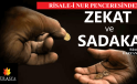 RİSALE-İ NUR PENCERESİNDEN ZEKAT VE SADAKA