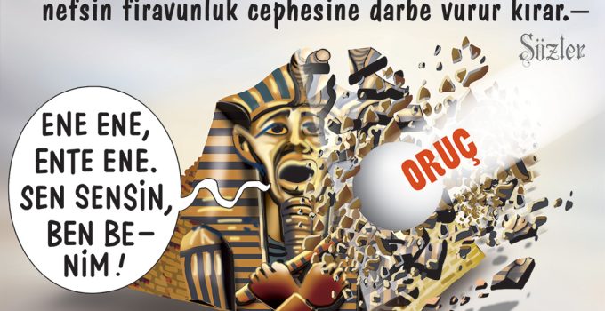 ORUÇ, ENE  VE ABDİYET=ABDULLAH OLMA