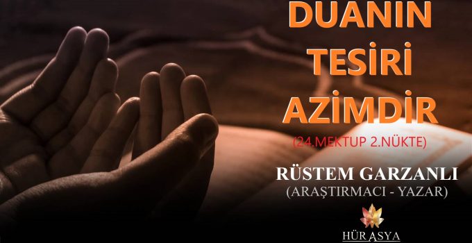 DUÂNIN TESİRİ AZİMDİR (24.MEKTUP 2.NÜKTE)