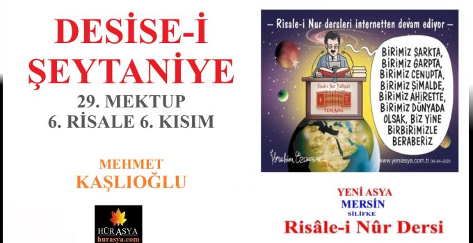 DESİSE-İ ŞEYTANİYE – 29. MEKTUP 6. RİSALE 6. KISIM